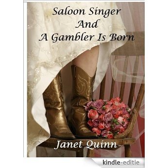 Saloon Singer & A Gambler Is Born (English Edition) [Kindle-editie]