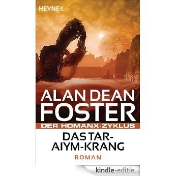 Das Tar-Aiym Krang: Der Homanx-Zyklus - Roman (German Edition) [Kindle-editie] beoordelingen