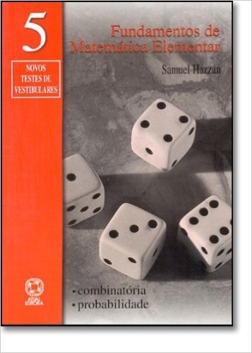 Fundamentos De Matemática Elementar. Combinatória , Probabilidade - Volume 5