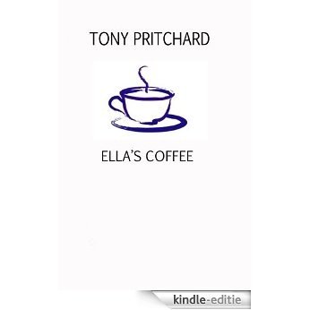 Ella's Coffee (English Edition) [Kindle-editie]
