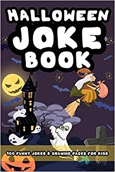 indir Halloween Joke Book: 100 spooky scary and ghostly jokes plus pages with drawing space for kids (Halloween Books, Band 1)