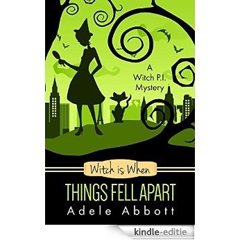 Witch Is When Things Fell Apart (A Witch P.I. Mystery Book 4) (English Edition) [Kindle-editie]