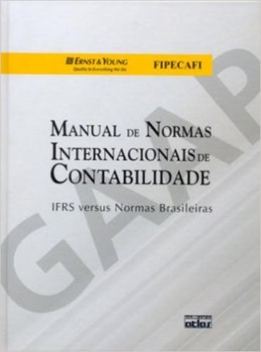 Manual de Normas Internacionais de Contabilidade. IFRS Versus Normas Brasileiras
