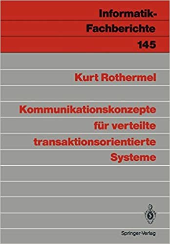 Kommunikationskonzepte für Verteilte Transaktionsorientierte Systeme (Informatik-Fachberichte (145), Band 145)