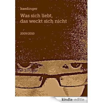 Was sich liebt, das weckt sich nicht (German Edition) [Kindle-editie] beoordelingen