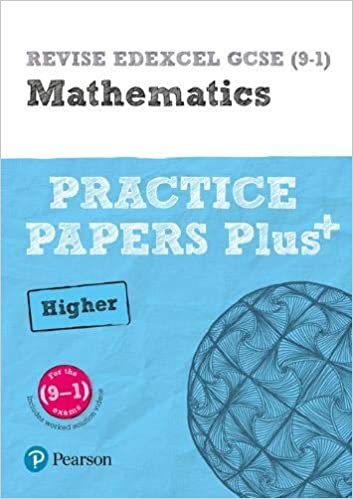 REVISE Edexcel GCSE (9-1) Mathematics Higher Practice Papers Plus: for the (9-1) qualifications (REVISE Edexcel GCSE Maths 2015)