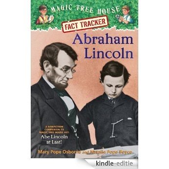 Magic Tree House Fact Tracker #25: Abraham Lincoln: A Nonfiction Companion to Magic Tree House #47: Abe Lincoln at Last! (A Stepping Stone Book(TM)) [Kindle-editie]