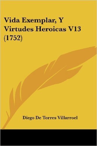 Vida Exemplar, y Virtudes Heroicas V13 (1752) baixar