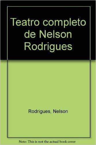 Teatro Completo De Nelson Rodrigues (Portuguese Edition)