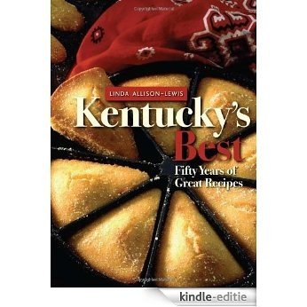 Kentucky's Best: Fifty Years of Great Recipes [Kindle-editie] beoordelingen