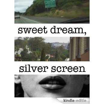 Sweet Dream, Silver Screen (English Edition) [Kindle-editie]