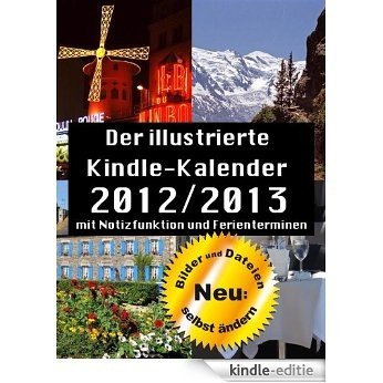 Der illustrierte Kindle-Kalender 2011/2012 Mit Notizfunktion und deutschen Feiertagen. (German Edition) [Kindle-editie]