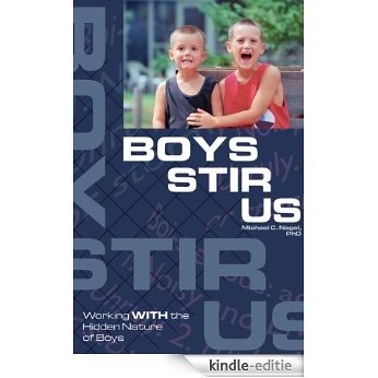 Boys Stir Us: Working with the Hidden Nature of Boys (English Edition) [Kindle-editie] beoordelingen