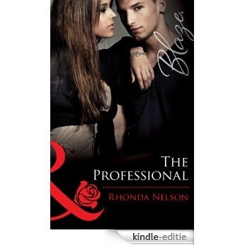 The Professional (Mills & Boon Blaze) (Men Out of Uniform, Book 12) [Kindle-editie]