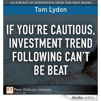 If You're Cautious, Investment Trend Following Can't Be Beat (FT Press Delivers Elements) [Kindle-editie] beoordelingen