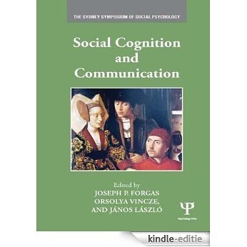 Social Cognition and Communication (Sydney Symposium of Social Psychology) [Kindle-editie]