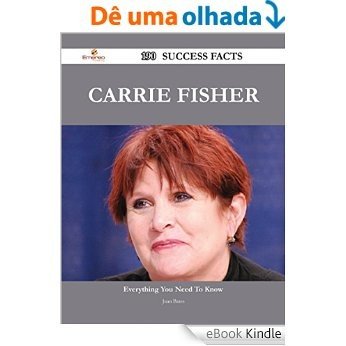 Carrie Fisher 190 Success Facts - Everything you need to know about Carrie Fisher [eBook Kindle]