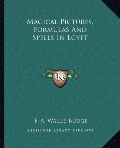 Magical Pictures, Formulas and Spells in Egypt