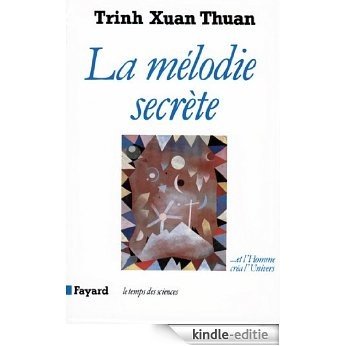 La Mélodie secrète : ... Et l'Homme créa l'Univers (Temps des sciences) (French Edition) [Kindle-editie] beoordelingen