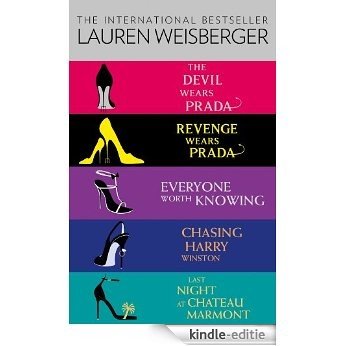 Lauren Weisberger 5-Book Collection: The Devil Wears Prada, Revenge Wears Prada, Everyone Worth Knowing, Chasing Harry Winston, Last Night at Chateau Marmont [Kindle-editie]