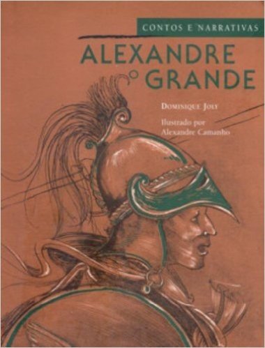 Alexandre o Grande. Contos e Narrativas