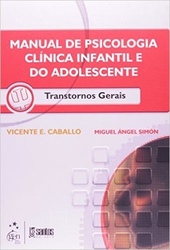 Manual De Psicologia Clínica Infantil E Do Adolescente Transtornos Gerais
