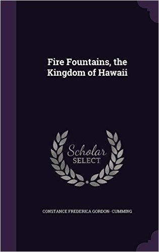 Fire Fountains, the Kingdom of Hawaii
