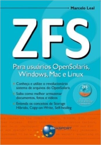 ZFS. Para Usuários Opensolaris, Windows, Max e Linux