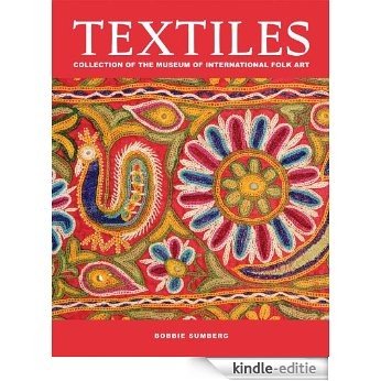 Textiles: Collection of the Museum of International Folk Art (NONE) [Kindle-editie]
