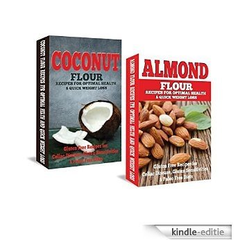 Almond: Coconut: Almond Flour & Coconut Flour - Gluten Free Cookbook for Paleo Diet, Celiac Diet & Wheat Free Diet (paleo baking, paleo beginners, wheat ... gluten free diet cookbook) (English Edition) [Kindle-editie]