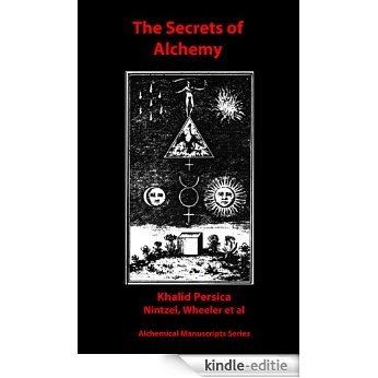 The Secrets of Alchemy (Alchemical Manuscripts Book 25) (English Edition) [Kindle-editie]