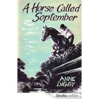A HORSE CALLED SEPTEMBER (English Edition) [Kindle-editie] beoordelingen