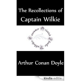 The Recollections of Captain Wilkie (Annotated) (English Edition) [Kindle-editie]