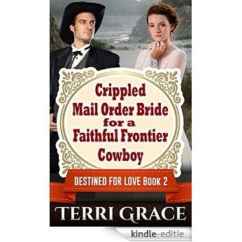 Crippled Mail Order Bride For A Faithful Frontier Cowboy: Clean Christian Short Reads Western Romance (Destined For Love Book 2) (English Edition) [Kindle-editie] beoordelingen