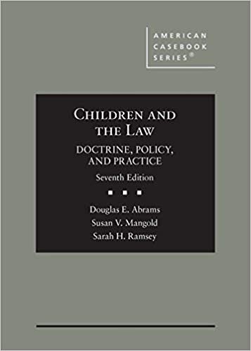 indir Children and the Law: Doctrine, Policy, and Practice (American Casebook Series)