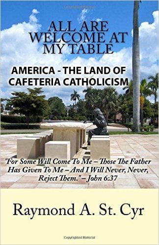 All Are Welcome at My Table: America - The Land of Cafeteria Catholicism