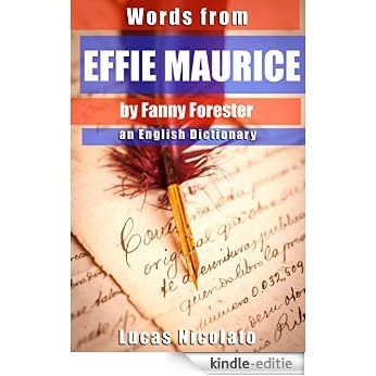 Words from Effie Maurice by Fanny Forester: an English Dictionary (English Edition) [Kindle-editie]