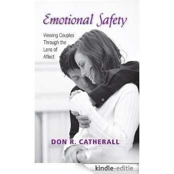 Emotional Safety: Viewing Couples Through the Lens of Affect [Kindle-editie] beoordelingen