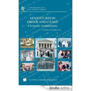 Adventures in Order and Chaos: A Scientific Autobiography (Astrophysics and Space Science Library) [Kindle-editie]