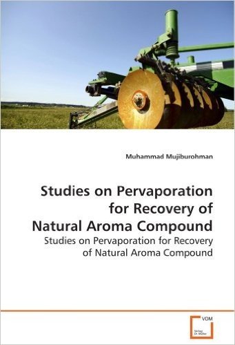 Studies on Pervaporation for Recovery of Natural Aroma Compound
