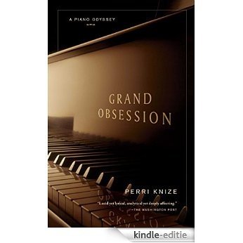 Grand Obsession: A Piano Odyssey (English Edition) [Kindle-editie]