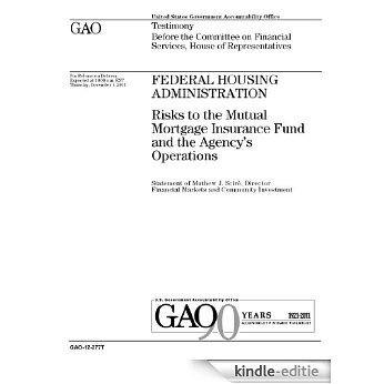 GAO Report on the Federal Housing Administration December 1st, 2011 (English Edition) [Kindle-editie]