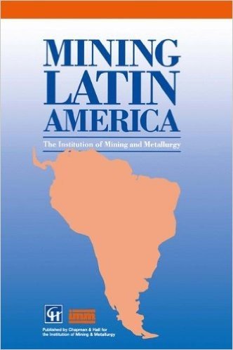 Mining Latin America / Mineria Latinoamericana: Challenges in the Mining Industry / Desafios Para La Industria Minera