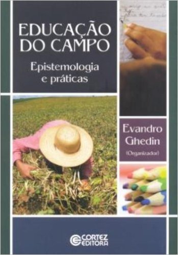 Educação do Campo. Epistemologia e Práticas