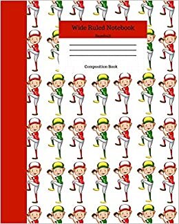 indir Wide Ruled Notebook Baseball Composition Book: Sports Fans Novelty Gifts for Adults and Kids. 8&quot; x 10&quot; 120 Pages. Volume 13