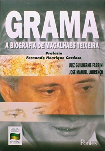 Grama. A Biografia de Magalhães Teixeira