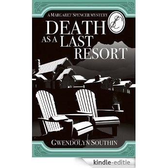 Death as  a Last Resort (A Margaret Spencer Mystery) [Kindle-editie] beoordelingen