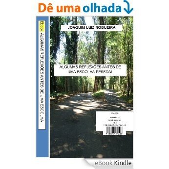 ALGUMAS REFLEXÕES ANTES DE UMA ESCOLHA [eBook Kindle]