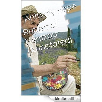 Rupert of Hentzau (Annotated) (English Edition) [Kindle-editie]