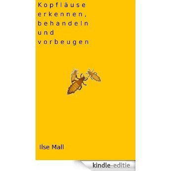 Kopfläuse erkennen, behandeln und vorbeugen (German Edition) [Kindle-editie]